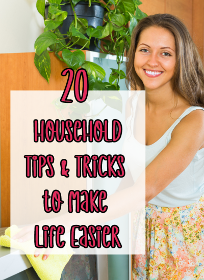 20 Household Tips & Tricks to Make Life Easier