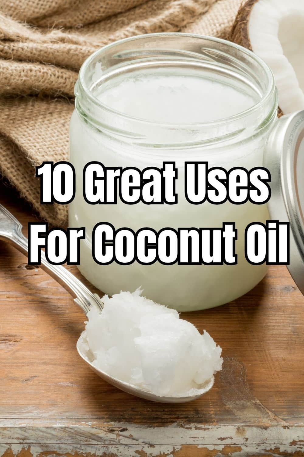 10 Great Uses For Coconut Oil