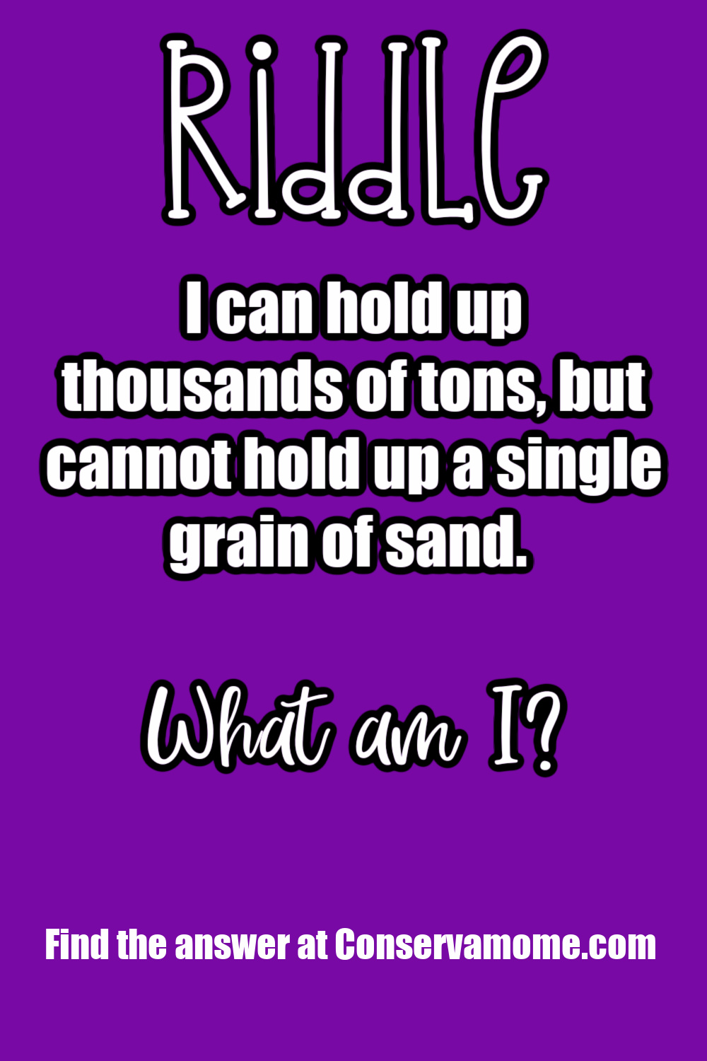 I can hold up thousands of tons, but cannot hold up a single grain of sand.