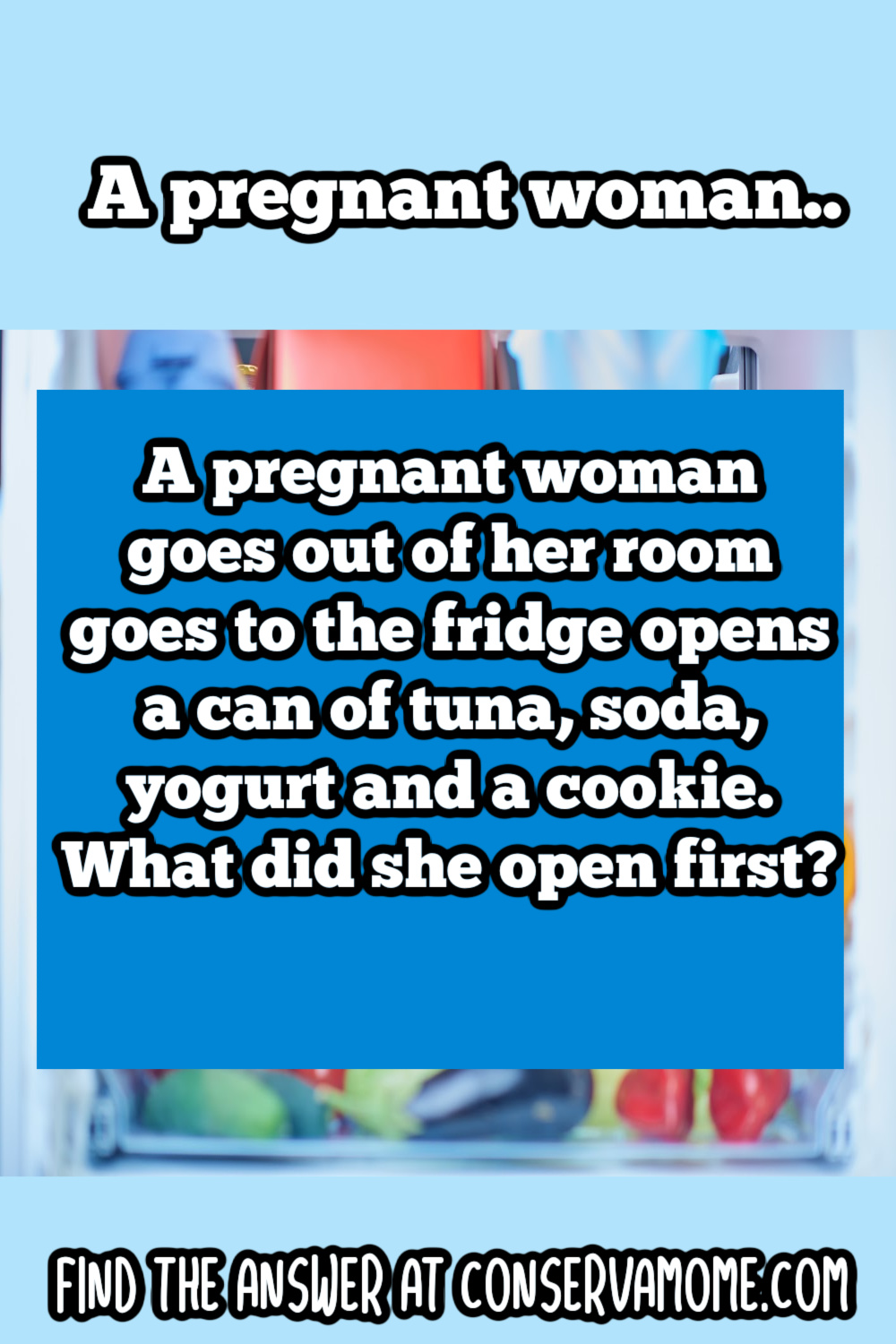a pregnant woman riddle