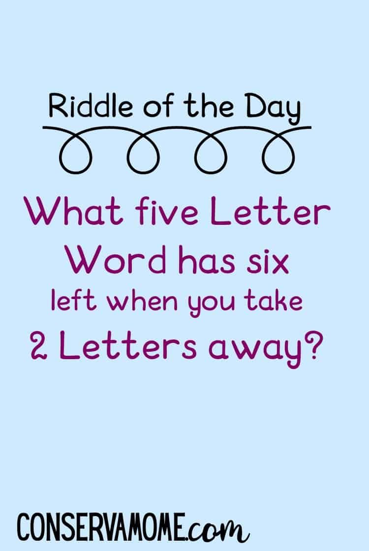 Do you like riddles? Here are a few to get your riddle fill in. Check out this riddle of the day: What five Letter Word has six left when you take away 2 Letters away?