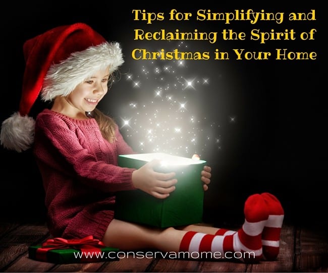 Tips for Simplifying and Reclaiming the Spirit of the Christmas in Your Home