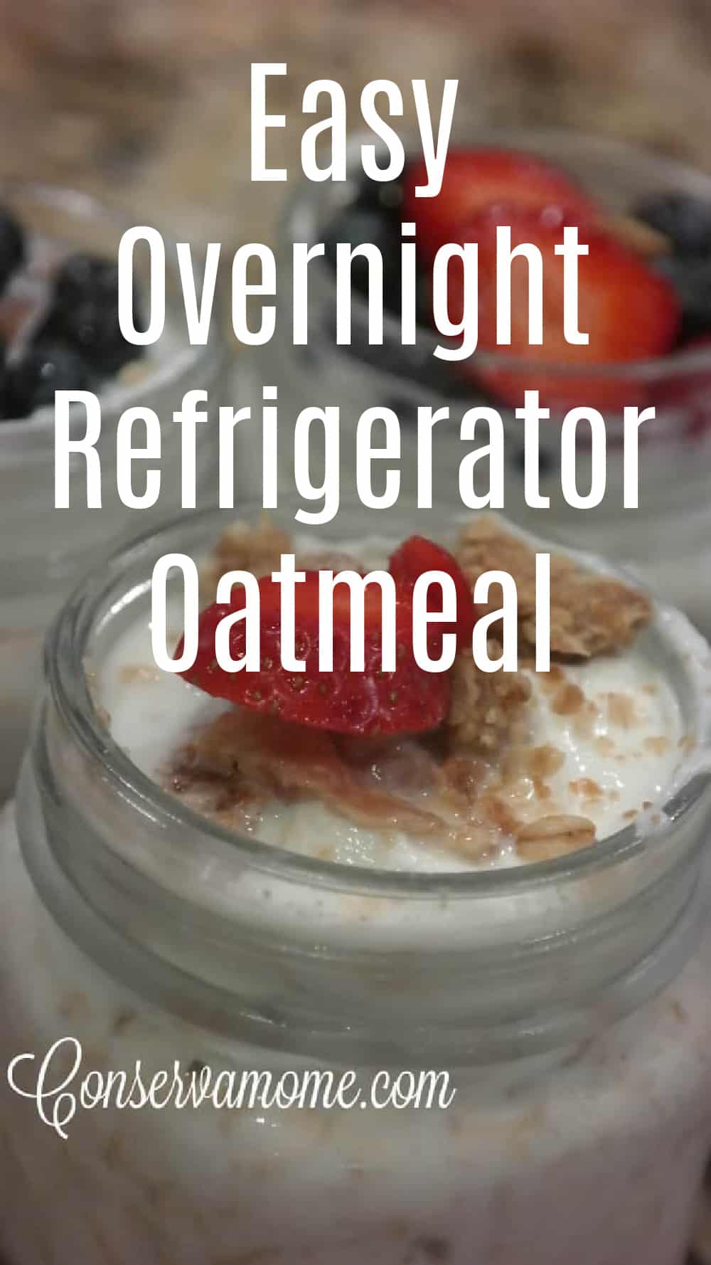 Easy Overnight Refrigerator Oatmeal