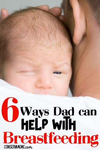 6 Ways Dad Can Help with Breastfeeding - ConservaMom