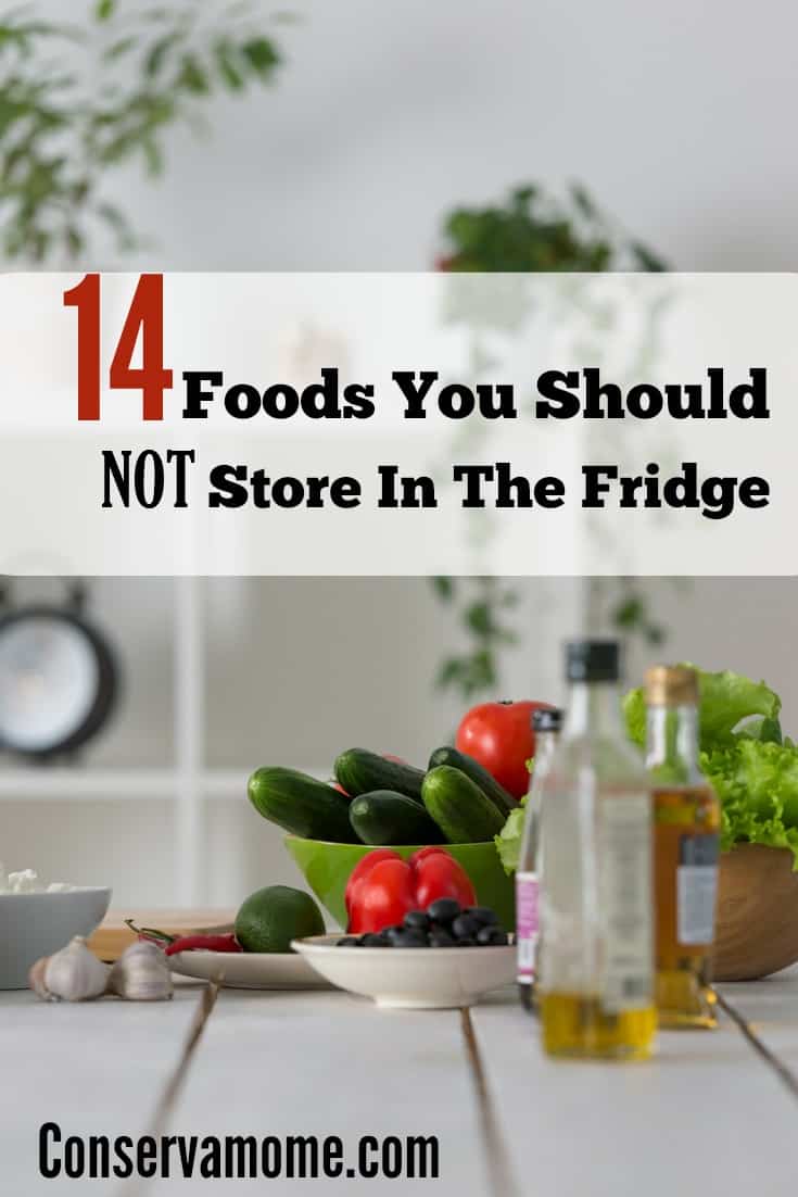 Foods you should not store in the Fridge