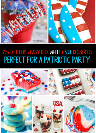 25+ Delicious & Easy Red, White & Blue Desserts, Perfect for a Patriotic Party