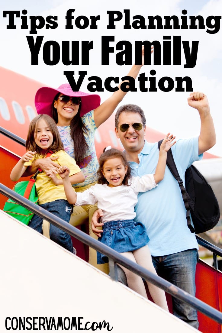 Tips for Planning Your Family Vacation - ConservaMom