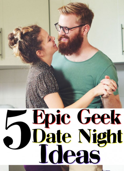 Geek Date Night Ideas