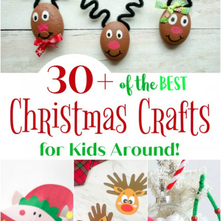 30+ of the Best Christmas Crafts for Kids Around!