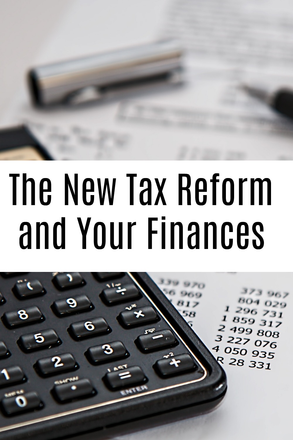 The New Tax Reform and Your Finances