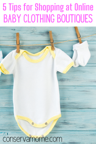 5 Tips for Shopping at Online Baby Clothing Boutiques - ConservaMom