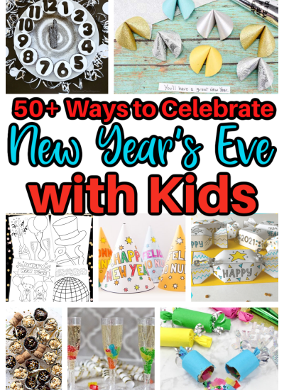 50+ Ways to celebrate New Year's Eve With kids