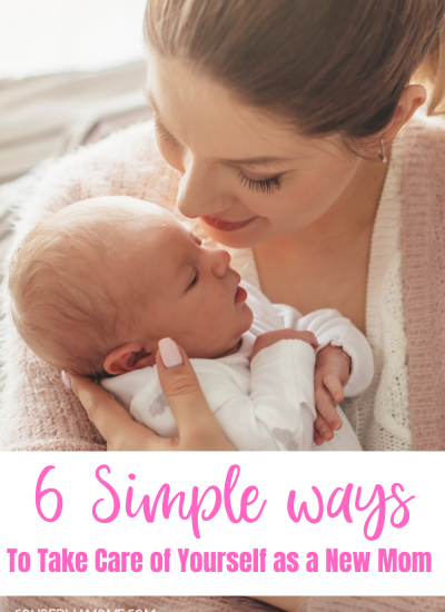 6 Simple Ways to Take Care of Yourself As a New Mom