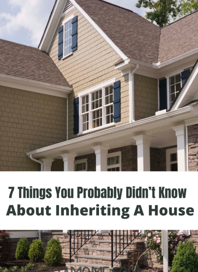7 Things You Probably Didn’t Know About Inheriting A House