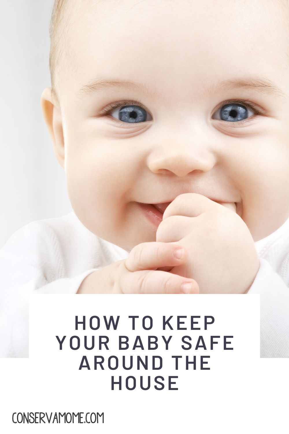 How to keep your baby safe around the house