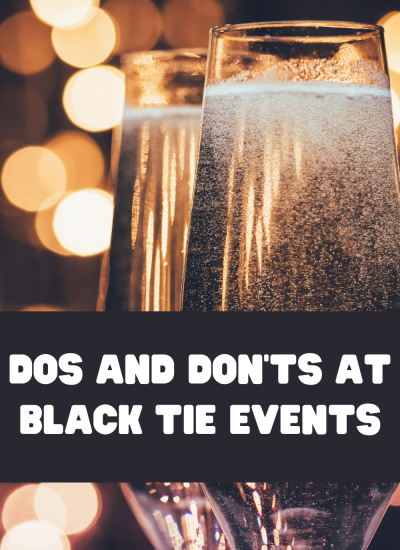 Dos and Don'ts At Black Tie Events