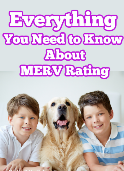 Everything You Need to Know About MERV Rating