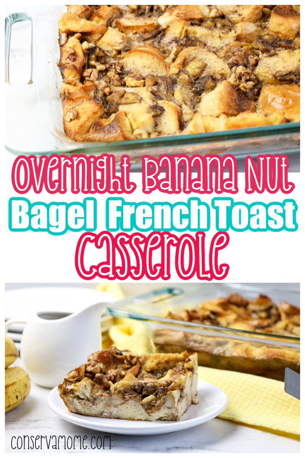 Overnight Banana Nut Bagel French Toast Casserole