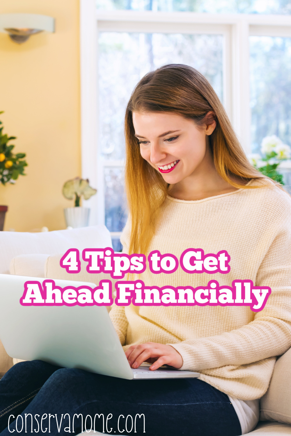 4 Tips to Get Ahead Financially