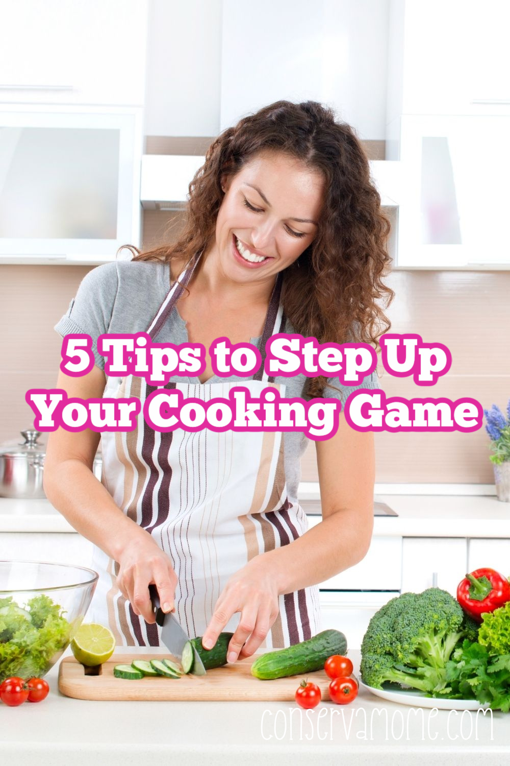 5 Tips to Step Up Your Cooking Game