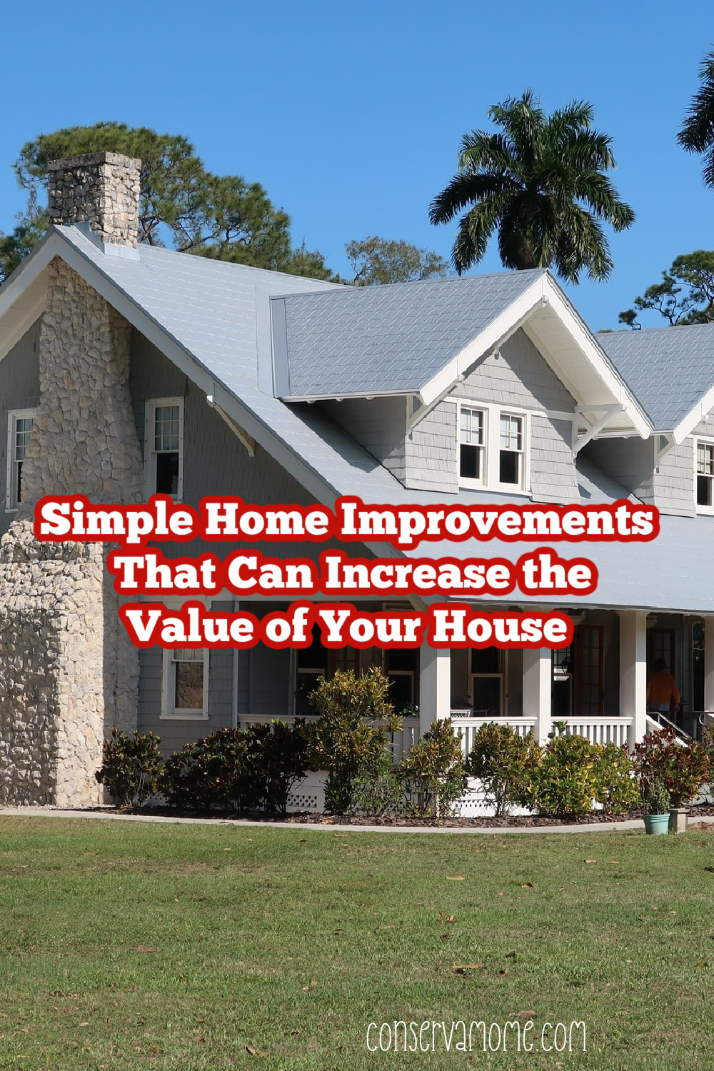 Simple Home Improvements That Can Increase the Value of Your House