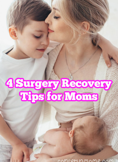 4 Surgery Recovery tips for moms