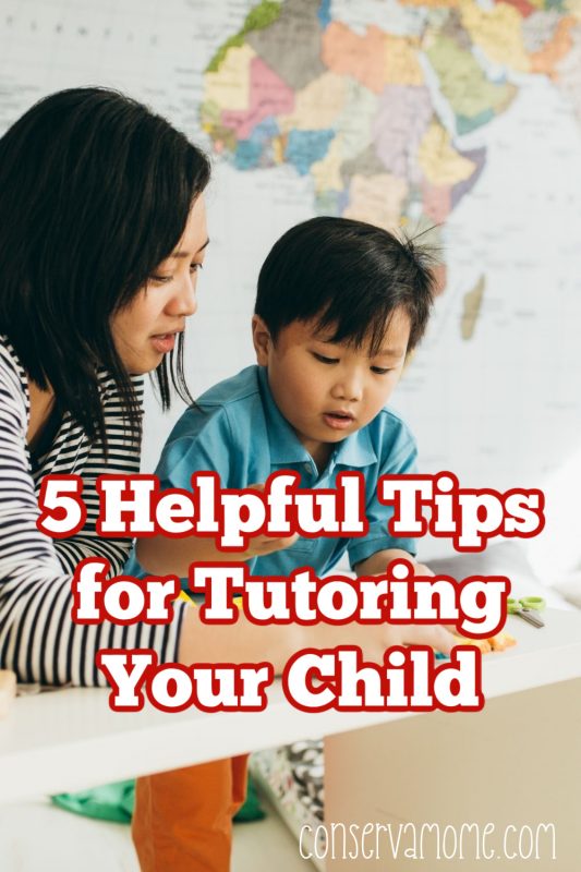 5 Helpful Tips for Tutoring Your Child - ConservaMom