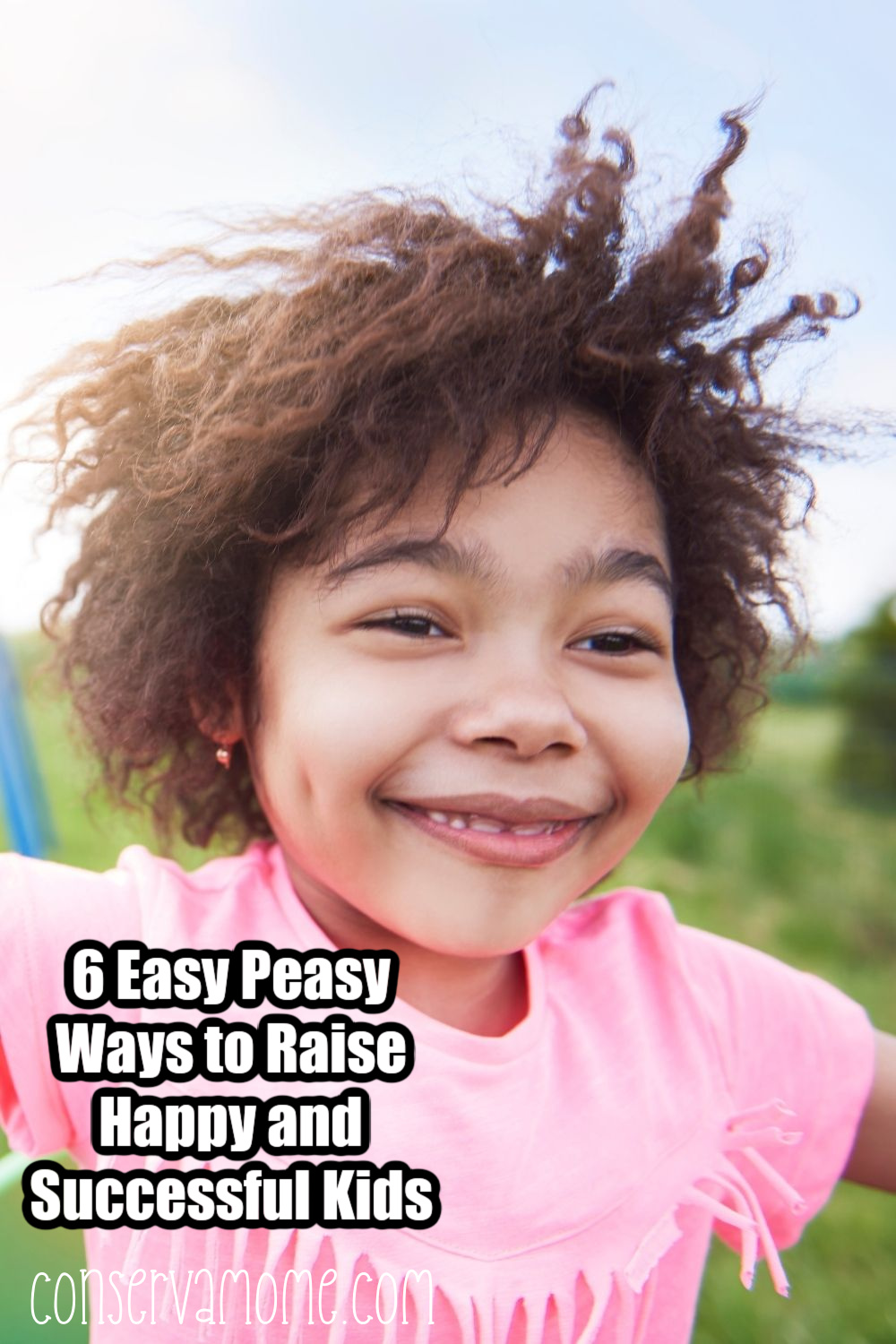 6 Easy Peasy Ways to Raise Happy and Successful Kids