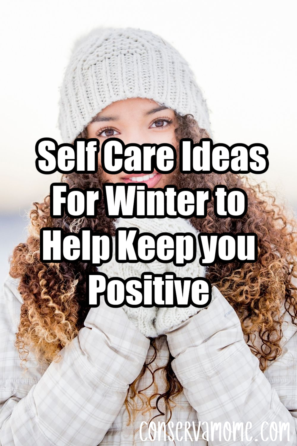  Self Care Ideas For Winter to Help Keep you Positive