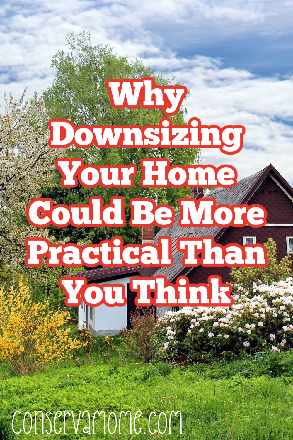 Why Downsizing Your Home Could Be More Practical Than You Think