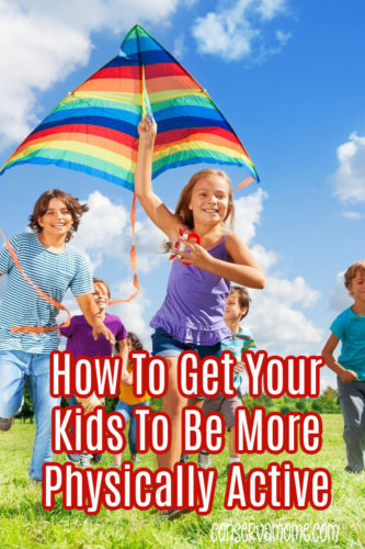 How To Get Your Kids To Be More Physically Active