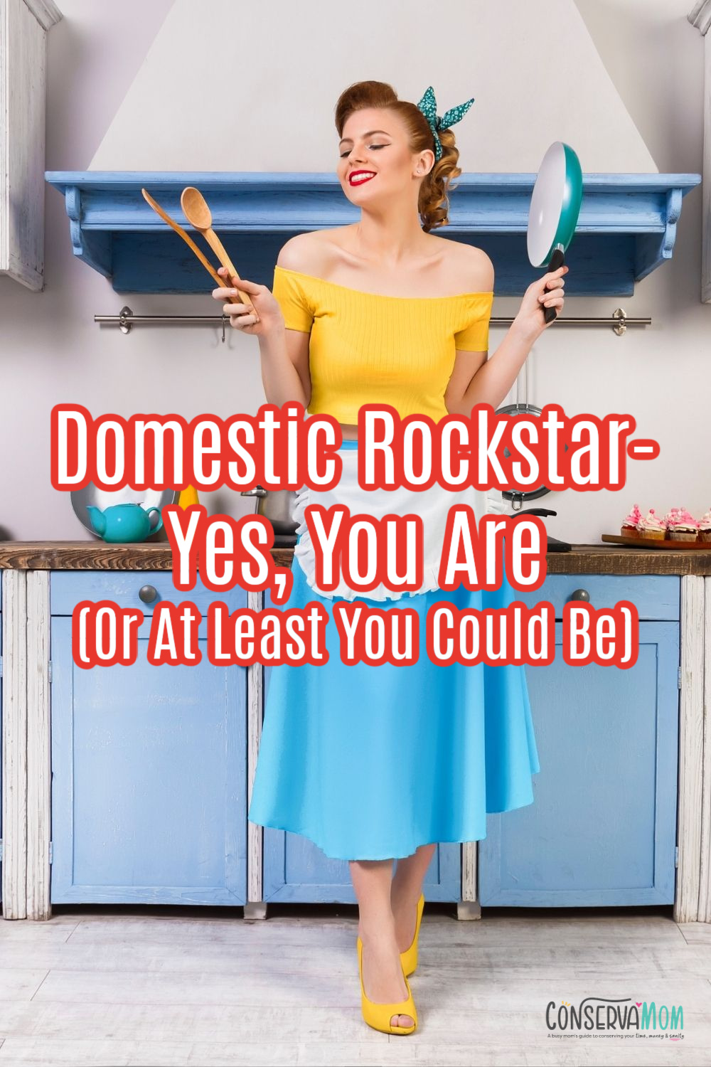Domestic Rockstar- Yes, You Are (Or At Least You Could Be)