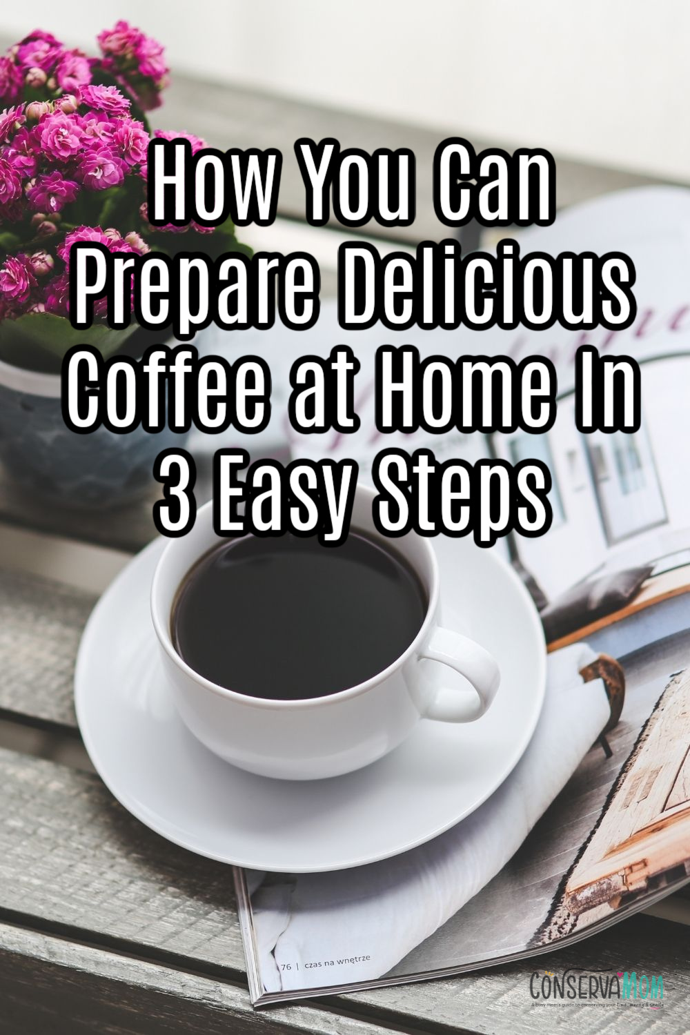 How You can Prepare Delicious Coffee at Home In 3 Easy Steps