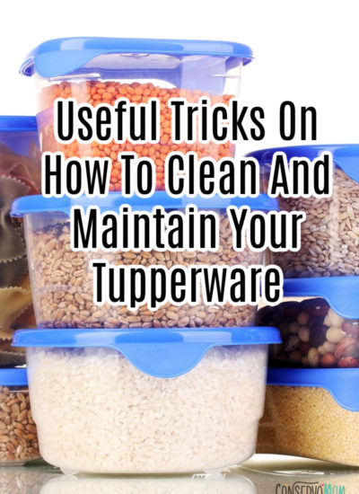 Useful Tricks On How To Clean And Maintain Your Tupperware