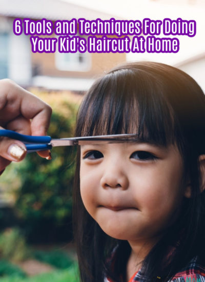 6 Tools and Techniques For Doing Your Kid's Haircut At Home