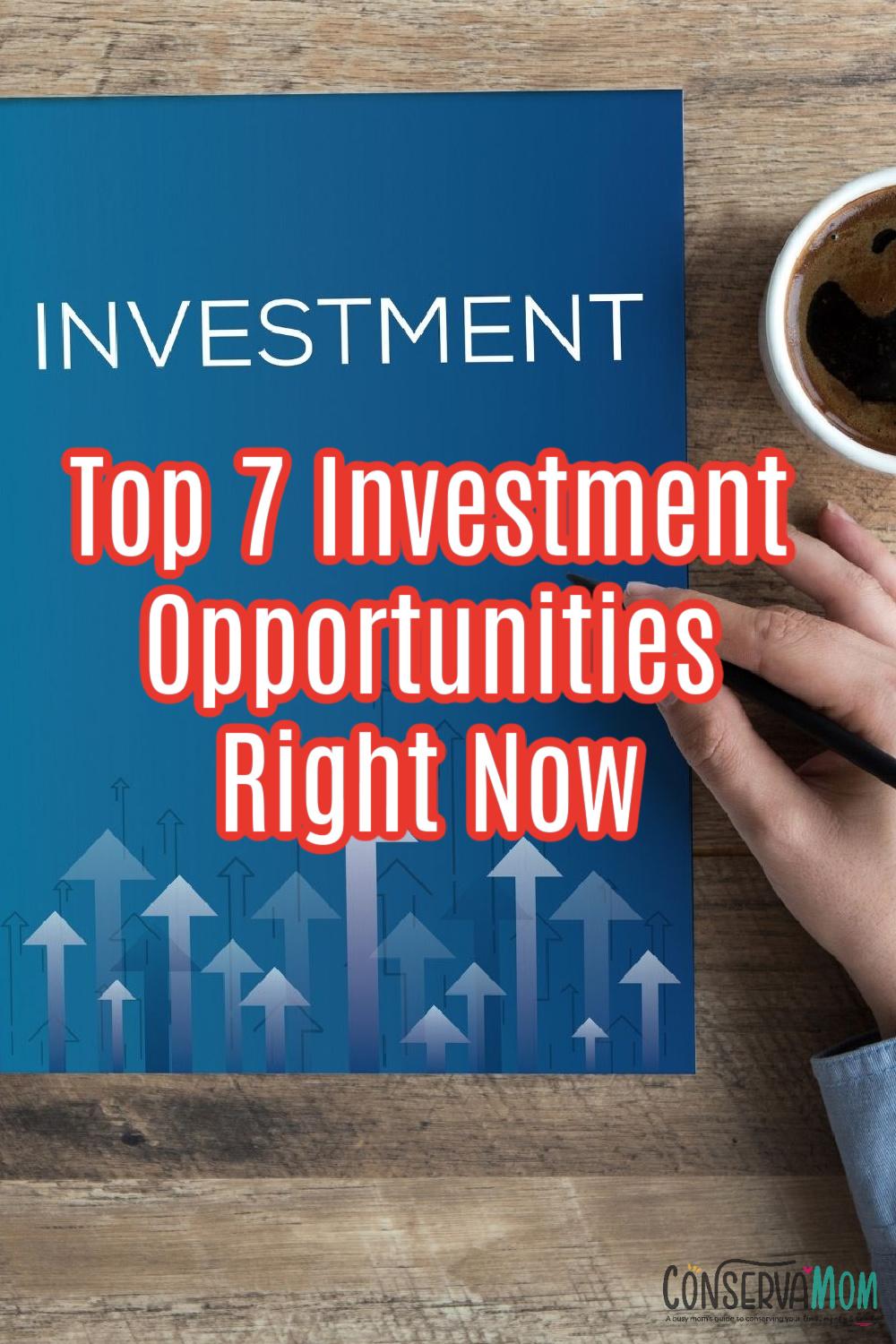 Top 7 Investment Opportunities Right Now ConservaMom