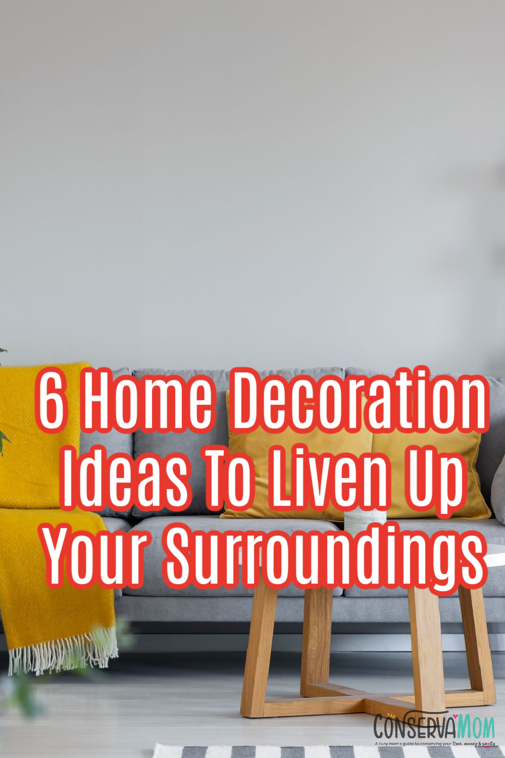 6 Home Decoration Ideas To Liven Up Your Surroundings