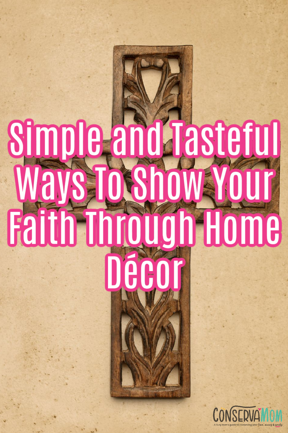 Simple and Tasteful Ways To Show Your Faith Through Home Décor