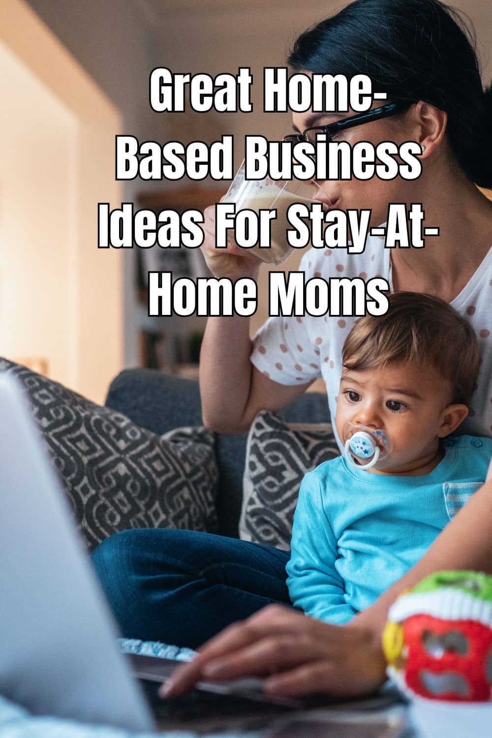 Great Home-Based Business Ideas For Stay-At-Home Moms (2)