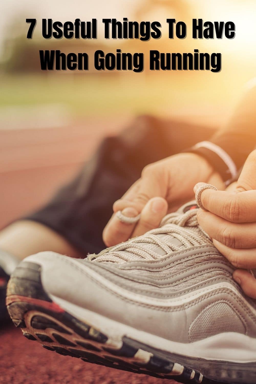7 Useful Things To Have When Going Running
