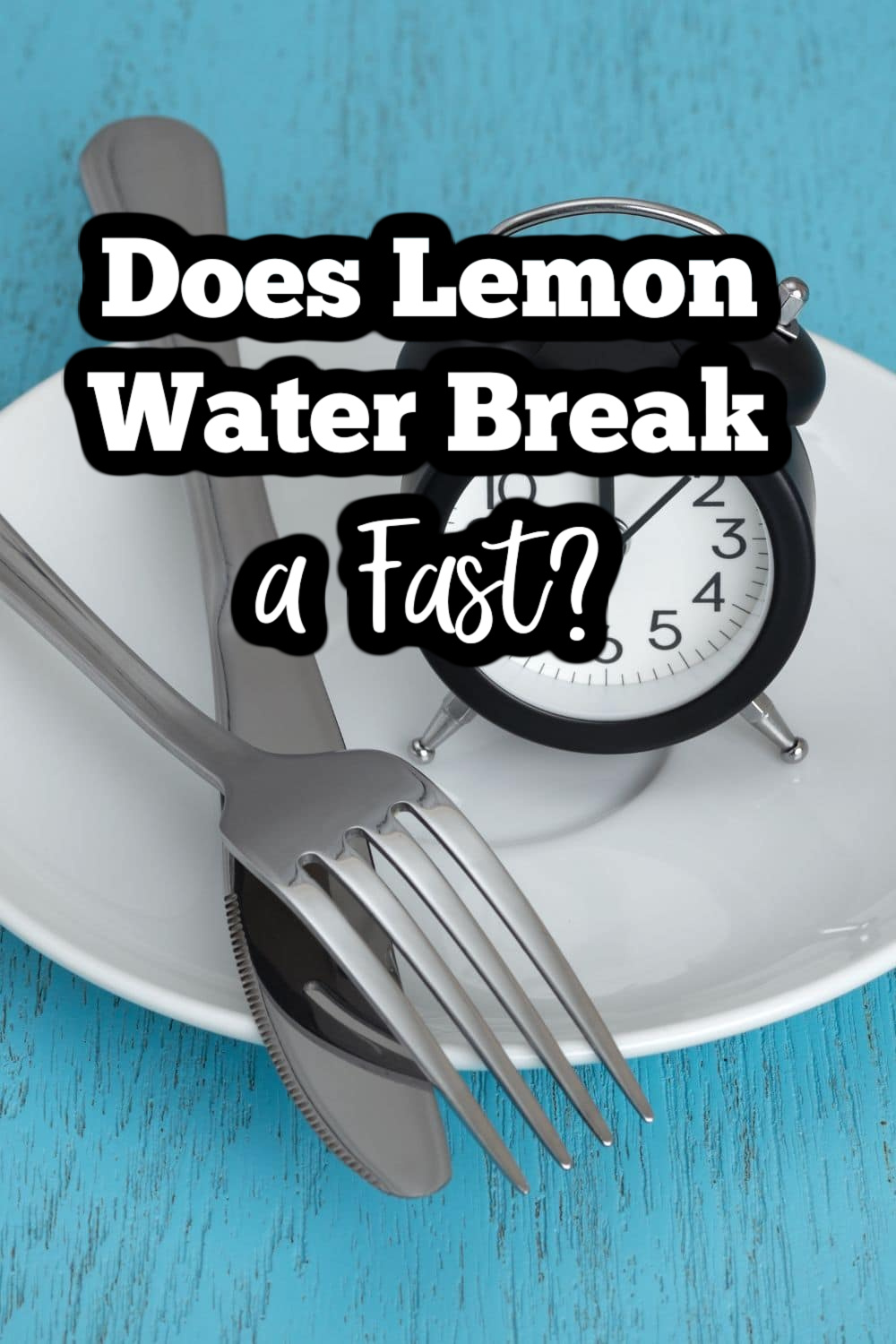 Does Lemon Water Break Fast?