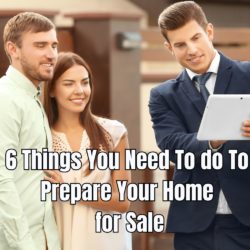 6 Things You Need To do To Prepare Your Home for Sale