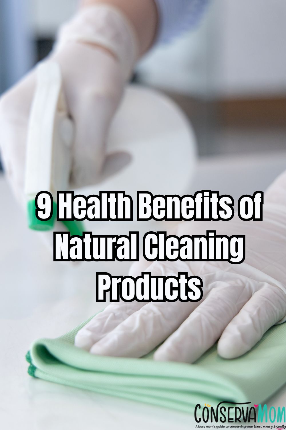 9 Health Benefits of Natural Cleaning Products 
