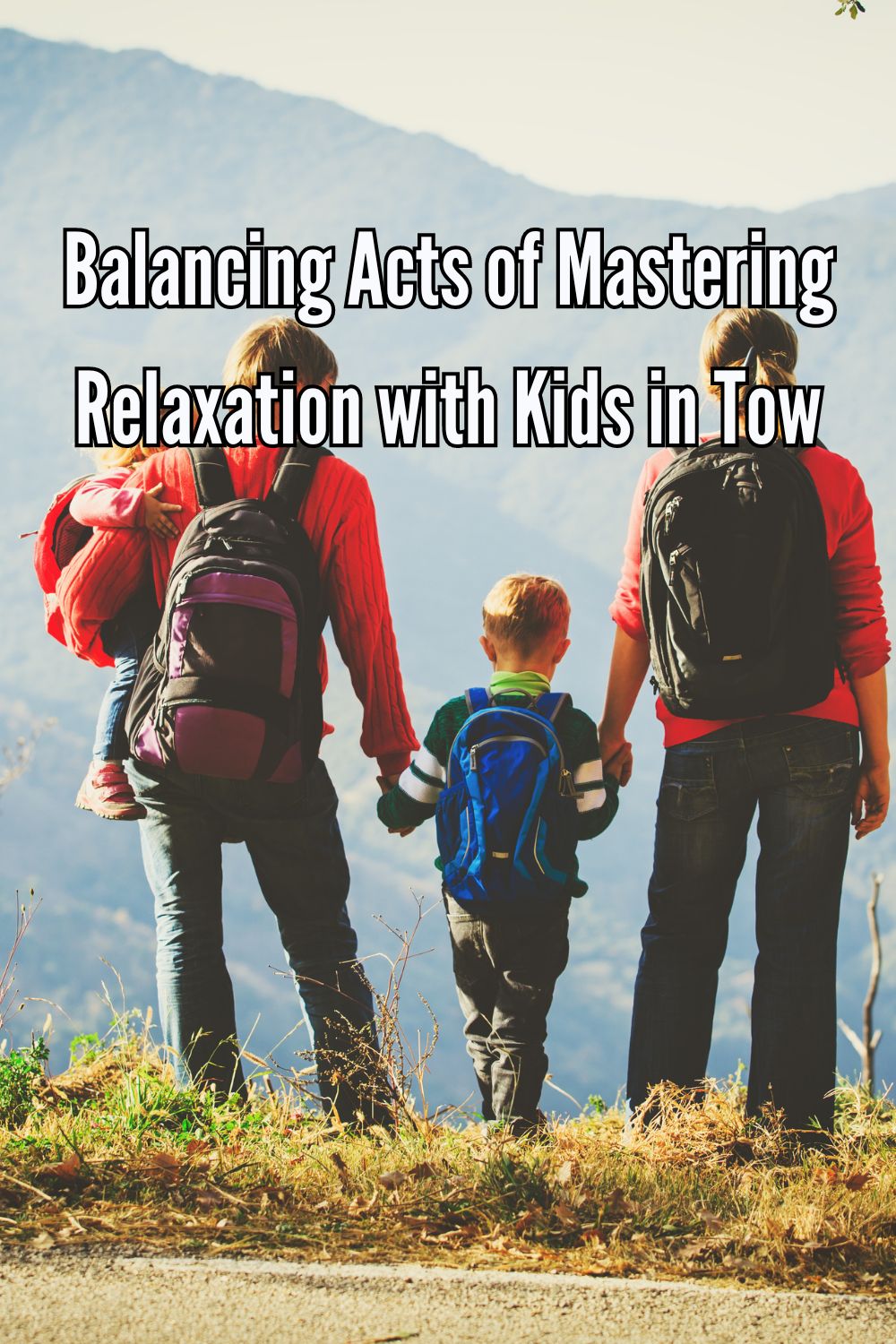 Balancing Acts of Mastering Relaxation with Kids in Tow