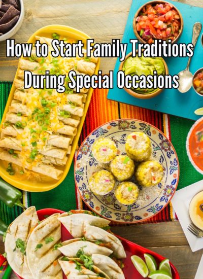 How to Start Family Traditions during Special Occasions