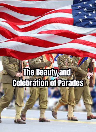 The Beauty and Celebration of Parades
