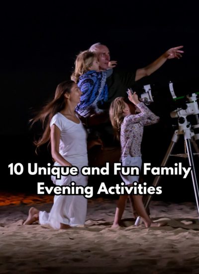 10 Unique and Fun Family Evening Activities (1)