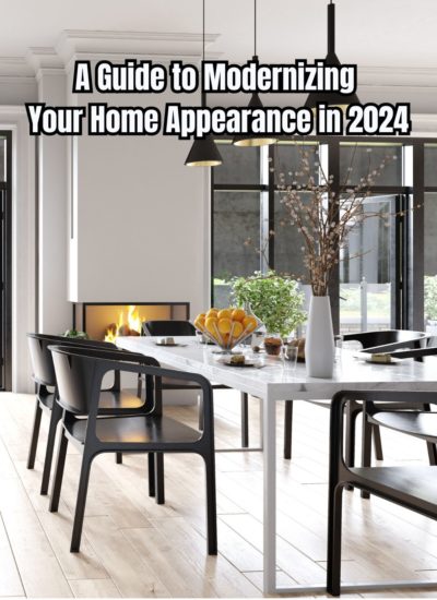 A Guide to Modernizing Your Home Appearance in 2024