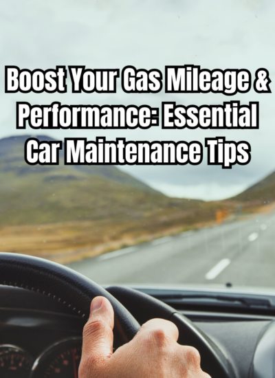 Boost Your Gas Mileage & Performance: Essential Car Maintenance Tips