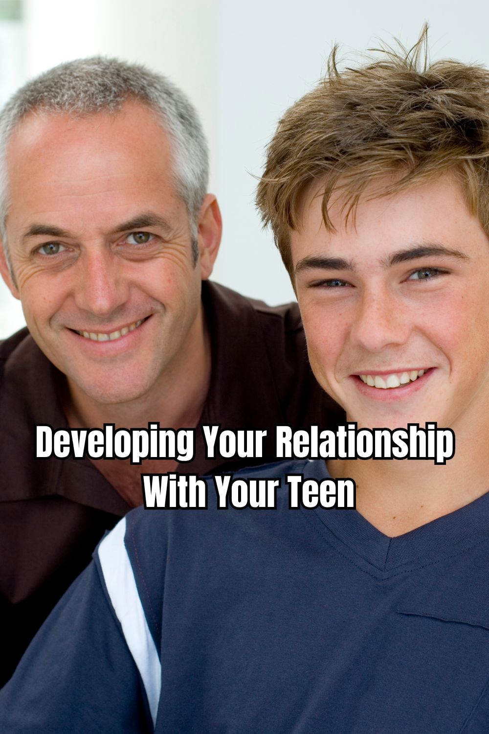 Developing Your Relationship With Your Teen 